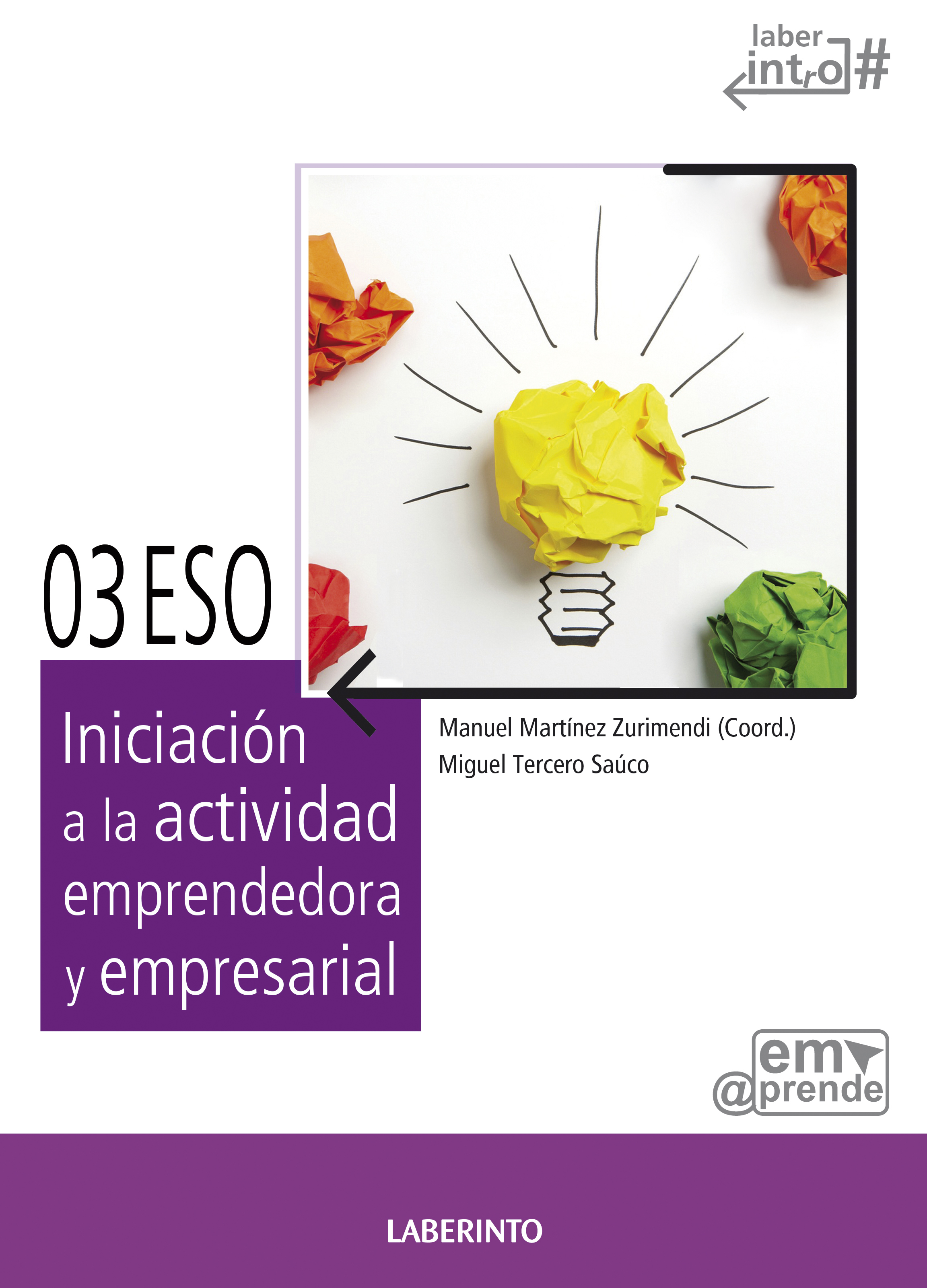 tenaz hijo embotellamiento Iniciación a la actividad emprendedora y empresarial 3º E.S.O. - LOMCE -  Ediciones Laberinto
